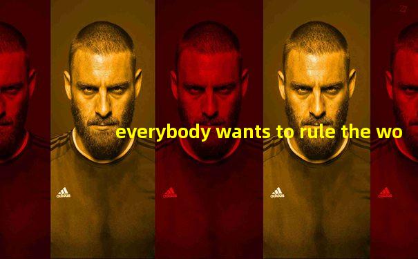 everybody wants to rule the world饥饿游戏